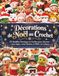 Décorations Crochet Christmas Decorations: 33 Enchanting and Easy Patterns to Decorate Your Tree, Your Home, and Give as Gifts