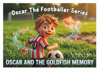 Oscar and The Goldfish Memory