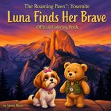The Roaming Paws™ Yosemite: Luna Finds Her Brave — Official Coloring Book