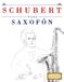 Schubert Saxophone: 10 Easy Pieces for Beginner Saxophone Book