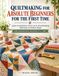 QUILTMAKING Independently Published QUILTMAKING FOR ABSOLUTE BEGINNERS FOR THE FIRST TIME