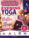 Evening Yoga for Better Sleep: 36 Gentle Bedtime Yoga Practices for Seniors