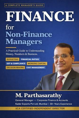 Finance for Non-Finance Managers: A Practical Guide to Understanding Money, Numbers & Business