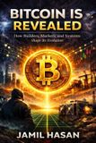 Bitcoin Libri GmbH Bitcoin is Revealed: How Builders, Markets, and Systems Shape Its Evolution Paperback