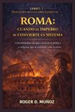 Roma: Tronos, Altares Y Guerra Espiritual - Paperback
