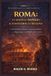 Roma: Tronos, Altares Y Guerra Espiritual - Paperback