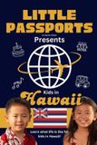 Kids Little Passports Kids in Hawaii: Fun Facts About Hawaii’s Culture, Food, Holidays, and Daily Life for Children Ages 6–10 (Paperback)