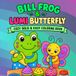 Bill Frog & Lumi Butterfly Adventures Cozy Coloring Book Part 3