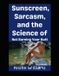 Sunscreen, The Nude Living Chronicles Sunscreen, Sarcasm, and the Science of Not Burning Your Butt