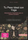 Tu Peso Ideal con Yoga: Alimentación Consciente para un Cambio Duradero