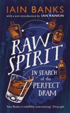 Raw Spirit: In Search of the Perfect Dram