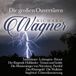 Richard Zyx Richard Wagner: Die Grossen Ouv