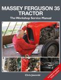 The Massey Ferguson The Massey Ferguson 35 Tractor - Workshop Service Manual: The Workshop Service Manual, Also Covers Ferguson To35 Models