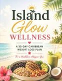 Island Glow Wellness Paperback