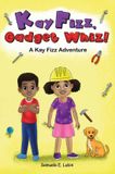 Kay A Kay Fizz Adventure- Kay Fizz, Gadget Whiz!
