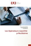 Les Editions Universitaires Europeennes Les Opérateurs Lipschitz p-Nucléaires Paperback
