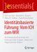 Identitätsbasierte Springer Nature essentials - Identitätsbasierte Führung: Vom ICH zum WIR