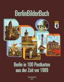 BerlinBilderBuch: Berlin in 100 Postkarten aus der Zeit vor 1989