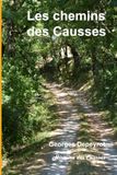 Les chemins des Causses: du Quercy et du Rouergue
