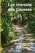 Les chemins des Causses: du Quercy et du Rouergue