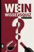 Wein Wissensquiz: 100 Quizfragen für Weinexperten | Rätsel- und Ratespiel
