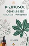 Rizinusöl Bol Rizinusöl Geheimnisse: Haut, Haare & Wohlbefinden