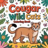 Cougar Wild Cats Coloring Book
