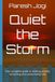 Quiet the Storm: Your complete guide to calming anxiety, reclaiming your peace living fully