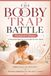 The Booby Trap Battle: Hospital Edition: A Breastfeeding Survival Guide for New Moms
