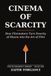 Cinema Icecat Cinema of Scarcity / How Filmmakers Turn Poverty of Means into the Art of Film / 2023