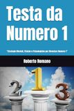 Testa da Numero 1: “Strategie Mentali, Fisiche e Psicologiche per Diventare Numero 1”