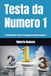 Testa da Numero 1: “Strategie Mentali, Fisiche e Psicologiche per Diventare Numero 1”