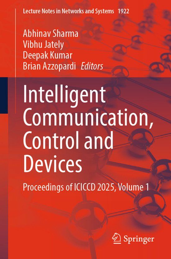 Intelligent Springer Nature Intelligent Communication, Control and Devices: Proceedings of ICICCD 2025, Volume 1: 1922 Paperback