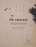 176 EXERCICES d'équitation: Des fiches pratiques à pied et à cheval !