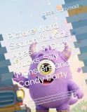 Picture Word Search for Kids Ages 4-7: Dino Trucks, Silly Monsters and Candy Party