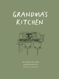Grandma's Kitchen: 90 Years of Love & Recipes
