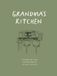 Grandma's Kitchen: 90 Years of Love & Recipes
