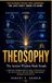 THEOSOPHY: The Ancient Wisdom Made Simple: A Practical Introduction to Karma, Reincarnation, the Seven Bodies, and the Hidden Laws Behind Modern Spirituality