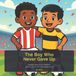 The Soccer Dreamers The Boy Who Never Gave Up