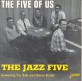 Sonic Rendezvous Jasmine Records The Jazz Five featuring Vic Ash and Harry Klein - The Five Of Us (CD)