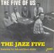 Sonic Rendezvous Jasmine Records The Jazz Five featuring Vic Ash and Harry Klein - The Five Of Us (CD)