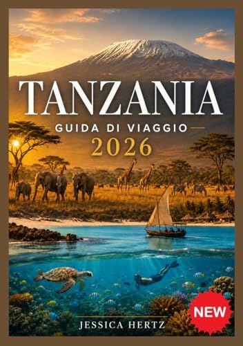 TANZANIA GUIDA DI VIAGGIO 2026