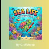 Sea Life Coloring Book: Sharks, Whales, and Turtles Coloring Book for Beginners and Adults