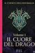 Il Cuore del Drago: Volume I