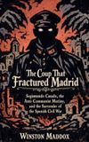 The Libri GmbH The Definitive History of the Spanish Civil War-The Coup That Fractured Madrid