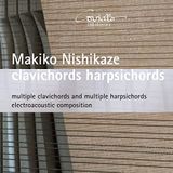 Makiko Coviello Classics Makiko Nishikaze: Clavichords Harpsichords