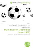 Mark Hudson (Footballer born 1982): Fulham F.C., Charlton Athletic F.C., Cardiff City F.C.