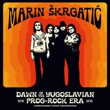 Dawn Marin Škrgatić - Dawn of the Yugoslavian Prog-Rock Era - Unreleased radio recordings 1970-1976 (LP)