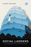 Social Oxford University Press Social Ladders: Urban Inequality and the Ideal of Social Mobility Paperback