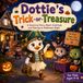 Dottie's Trick-or-Treasure: A Generous Story About Gratitude and Sharing on Halloween Night, for Kids Ages 5-8